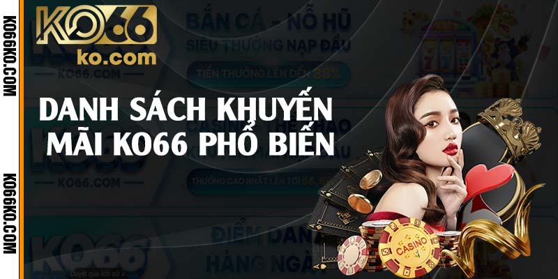 Danh sách khuyến mãi KO66 phổ biến