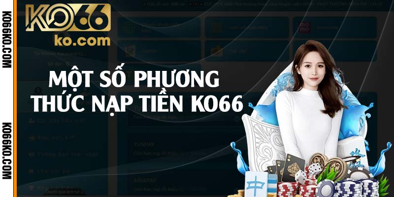 Một số phương thức nạp tiền KO66